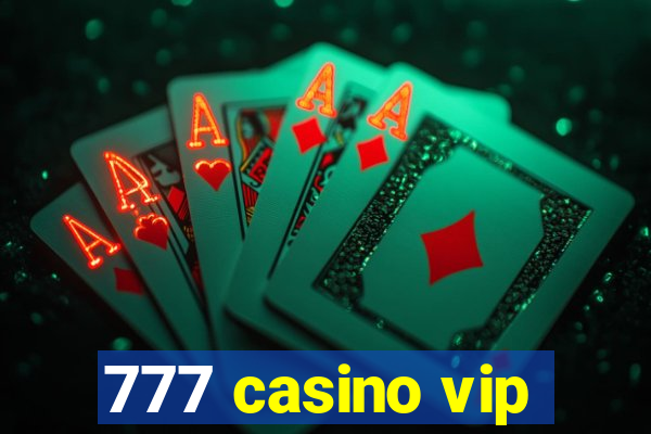 777 casino vip
